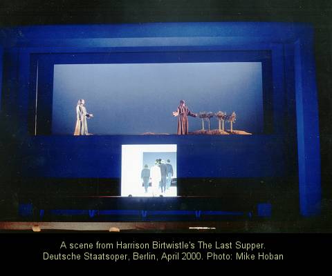 A scene from Harrison Birtwistle's The Last Supper. Deutsche Staatsoper, Berlin, April 2000. Photo: Mike Hoban