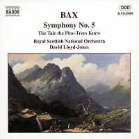 Bax: Symphony No 5 - The Tale the Pine-Trees Knew (c) 2000 HNH International Ltd