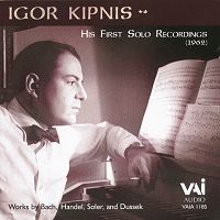 Igor Kipnis - his first solo recordings (c) 2000 VAI Audio