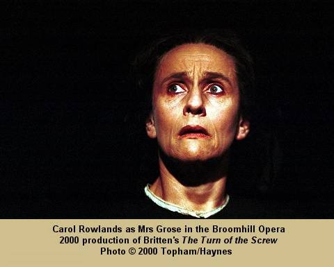 Carol Rowlands as Mrs Grose in the Broomhill Opera 2000 production of Britten's 'The Turn of the Screw'. Photo (c) 2000 Topham/Haynes