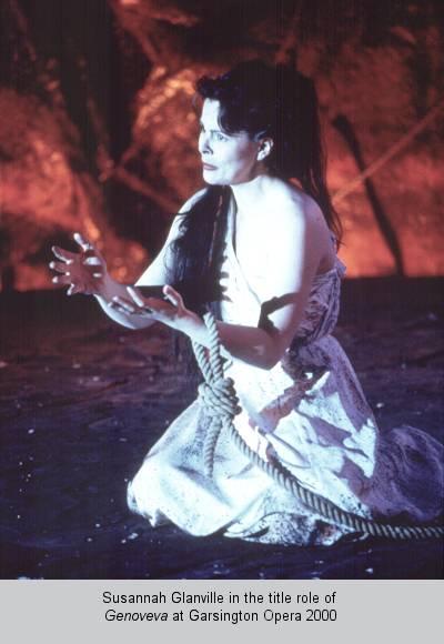 Susannah Glanville in the title role of 'Genoveva' at Garsington Opera 2000