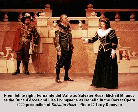 From left to right: Fernando del Valle as Salvator Rosa, Michail Milanov as the Duca d'Arcos and Lisa Livingstone as Isabella in the Dorset Opera 2000 production of 'Salvator Rosa'. Photo (c) Terry Donovan