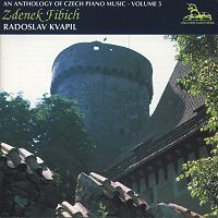 An anthology of Czech piano music - volume 5. Zdenek Fibich. Radoslav Kvapil (c) 1994 Unicorn Records Ltd