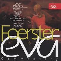 Foerster: Eva. (c) 1996 Supraphon