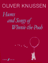 Oliver Knussen: Hums and Songs of Winnie-the-Pooh (c) Faber Music