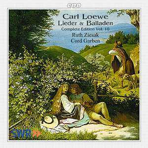 Carl Loewe: Lieder & Balladen Complete Edition Vol 10. Ruth Ziesak, Cord Gaben. CD cover © CPO
