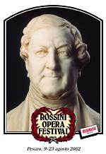 Rossini Opera Festival, Pesaro, 9-23 August 2002