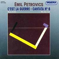Emil Petrovics: C'est la guerre; Cantata No 6 (c) 2000 Hungaroton Records Ltd