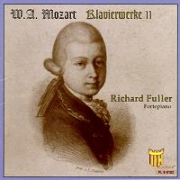 W A Mozart: Klavierwerke II. Richard Fuller, fortepiano (c) 2002 Palatine Recordings