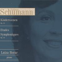 Robert Schumann - Kinderszenen - Etudes Symphoniques. Luiza Borac, piano. © 2002 Luiza Borac and John Barnes