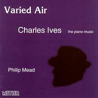 Varied Air - Charles Ives © 2002 Metier Sound and Vision