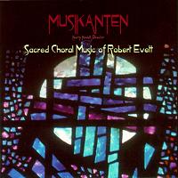 The Sacred Choral Music of Robert Evett. © 2001 American Composers Forum