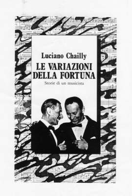 Luciano Chailly - Le Variazioni Della Fortuna