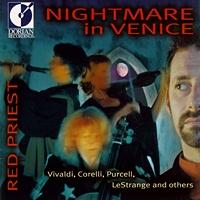 Red Priest - Nightmare in Venice. © 2002 Dorian Recordings