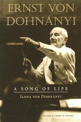 'Ernst von Dohnányi - A Song of Life' by Ilona von Dohnányi, edited by James A Grymes. © 2002 Indiana University Press