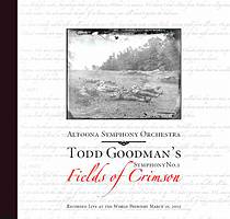 Todd Goodman: Symphony No 1 'Fields of Crimson'. © 2003 Wrong Note Media