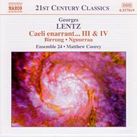 Georges Lentz: Caeli enarrant... III & IV; Birrung; Nguurraa. Ensemble 24 / Matthew Coorey. © 2003 HNH International Ltd