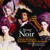Le Mozart Noir - Music of Joseph Boulogne, Chevalier de Saint-Georges. © 2003 Canadian Broadcasting Corporation