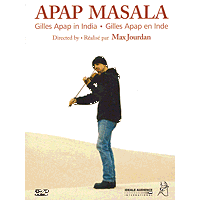 Apap Masala - Gilles Apap in India. © 2004 Apapaziz Productions