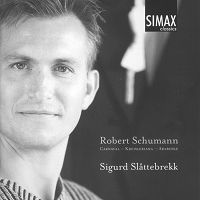 Robert Schumann - Sigurd Slåttebrekk. © 2003 Simax Classics