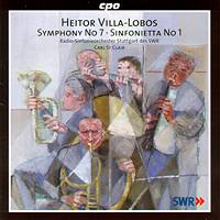 Villa-Lobos: Symphony No 7; Sinfonietta No 1. © 2004 CPO