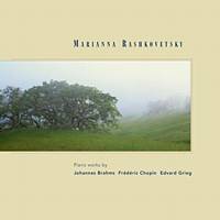 Marianna Rashkovetsky - piano works by Johannes Brahms, Frederic Chopin and Edvard Grieg. © 2004 Marianna Rashkovetsky