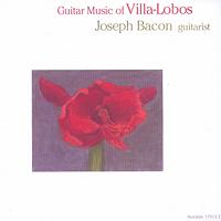 Guitar music of Villa-Lobos. Joseph Bacon, guitarist. © 2003 Mutable Music
