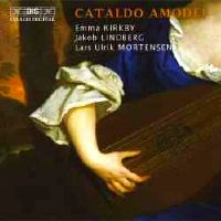 Cataldo Amodei. Emma Kirkby, Jakob Lindberg, Lars Ulrik Mortensen. © 2003/2004 BIS Records AB