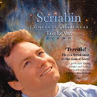 Scriabin Complete Mazurkas. Eric Le Van, piano. © 2003 Music and Arts Programs of America Inc