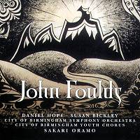 John Foulds. Daniel Hope; Susan Bickley; City of Birmingham Symphony Orchestra; City of Birmingham Youth Chorus; Sakari Oramo. © 2004 Warner Classics