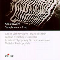 Shostakovich: Symphonies 2 and 14. Visnevskaya, Reshetin, London Symphony Orchestra/Academic Symphony Orchestra Moscow, Rostropovich. © 2004 Warner Classics