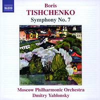 Boris Tishchenko: Symphony No 7. Moscow Philharmonic Orchestra / Dmitry Yablonsky. © 2004 Naxos Rights International Ltd