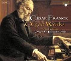 César Franck Complete Organ Works. © 1989 Dorian Music Group Ltd, 2004 Brilliant Classics