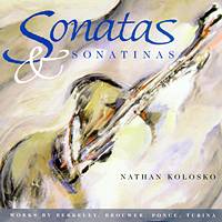 Sonatas and sonatinas. Nathan Kolosko. Music by Berkeley, Brouwer, Ponce, Turina. © 2003 Corda Vuota Productions