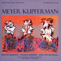 Meyer Kupferman: Orchestral Music Volume 17. © 2004 Soundspells Productions