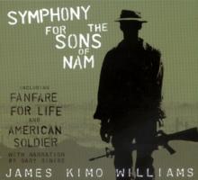Symphony for the Sons of Nam, including Fanfare for Life and American Soldier. James Kimo Williams. © 2004 Little Beck Music