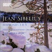 Jean Sibelius Symphonies 3 and 5. Helsinki Philharmonic Orchestra / Leif Segerstam. © 2004 Ondine Inc