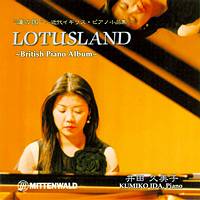 Lotusland - British Piano Album. Kumiko Ida. © 2002 Mittenwald