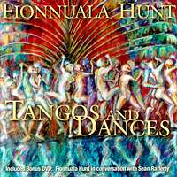 Fionnuala Hunt - Tangos and Dances. © 2005 Fionnuala Hunt