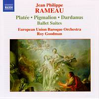 Jean Philippe Rameau: Platee, Pigmalion, Dardanus Ballet Suites. European Union Baroque Orchestra / Roy Goodman. © 2005 Naxos Rights International Ltd