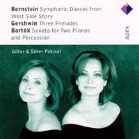 Bernstein - Gershwin - Bartok - Guher and Suher Pekinel. © 1998 Teldec Classics, 2005 Warner Classics