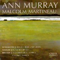 Ann Murray - Malcolm Martineau - Schumann - Mahler - Britten. © 2005 Crear Classics