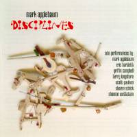 Mark Applebaum: Disciplines. © 2004 Albany Records