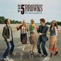 The 5 Browns - No Boundaries. © 2006 Sony BMG Music Entertainment