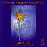 Handel - Italian Cantatas. Arcadia, directed by Jacqueline Ogeil. © 2004 Tall Poppies Records