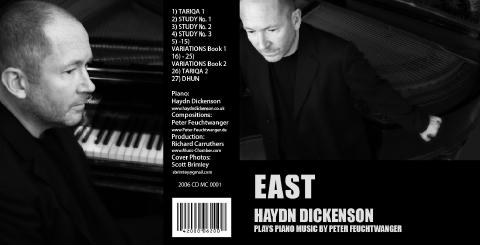 EAST - Haydn Dickenson plays piano music by Peter Feuchtwanger. CD cover photos © Scott Brimley