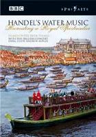 Handel's Water Music: Recreating a Royal Spectacular. © 2003 BBC Worldwide Ltd/Opus Arte