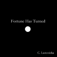 Fortune Has Turned. C Lastovicki. © 2005 Ahari Press