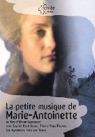 La petite musique de Marie-Antoinette. © 2006 Vox lucida