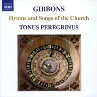 Gibbons: Hymns and Songs of the Church. Tonus Peregrinus. © 2006 Naxos Rights International Ltd